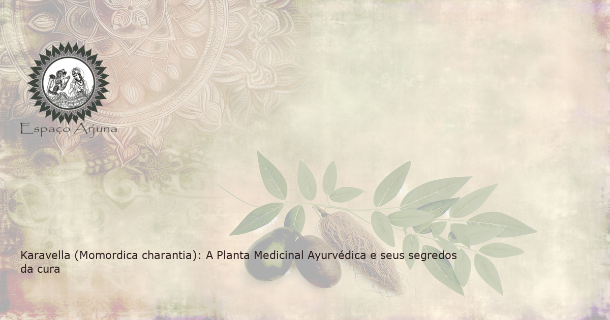 Imagem da fruta, folhas e raízes da planta Karavella com um fundo relacionado ao Ayurveda.