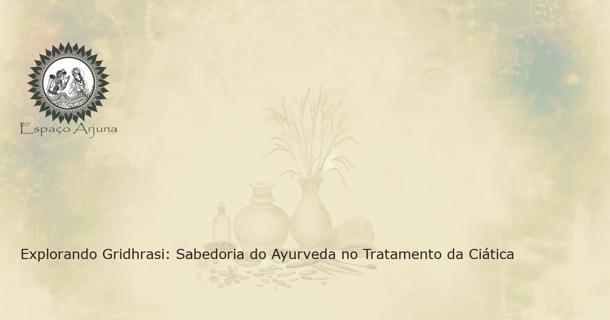Herbs and ayurvedic preparations in a clinical setting for treating Gridhrasi